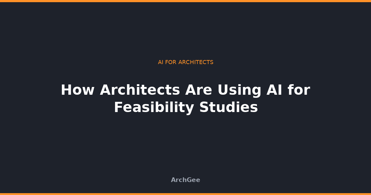 How Architects Are Using AI for Feasibility Studies