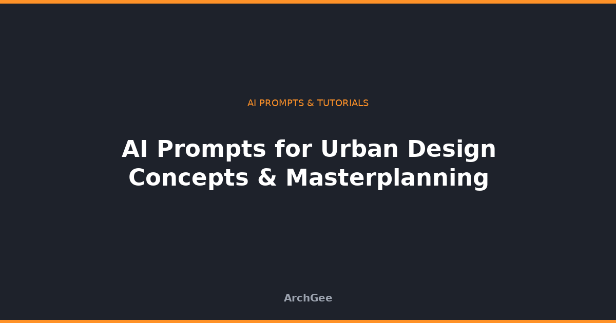 AI Prompts for Urban Design Concepts & Masterplanning