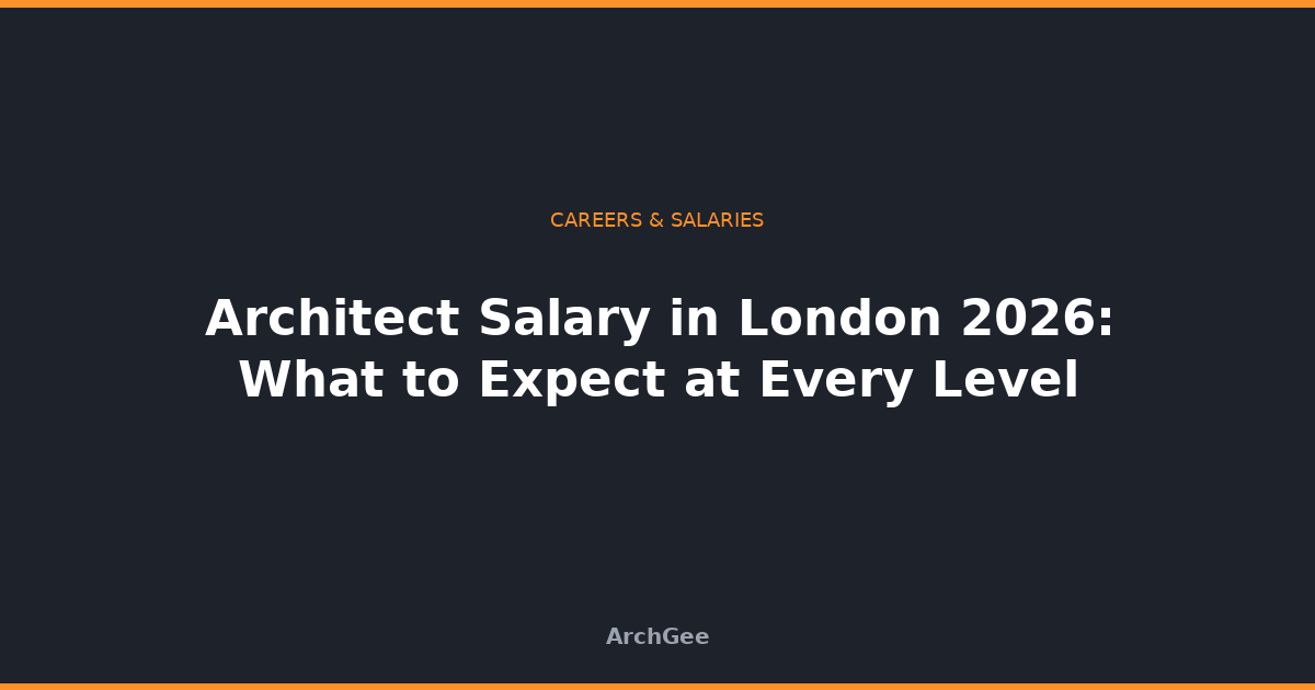 Architect Salary in London 2026: What to Expect at Every Level