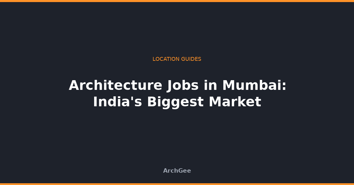 Architecture Jobs in Mumbai: India's Biggest Market