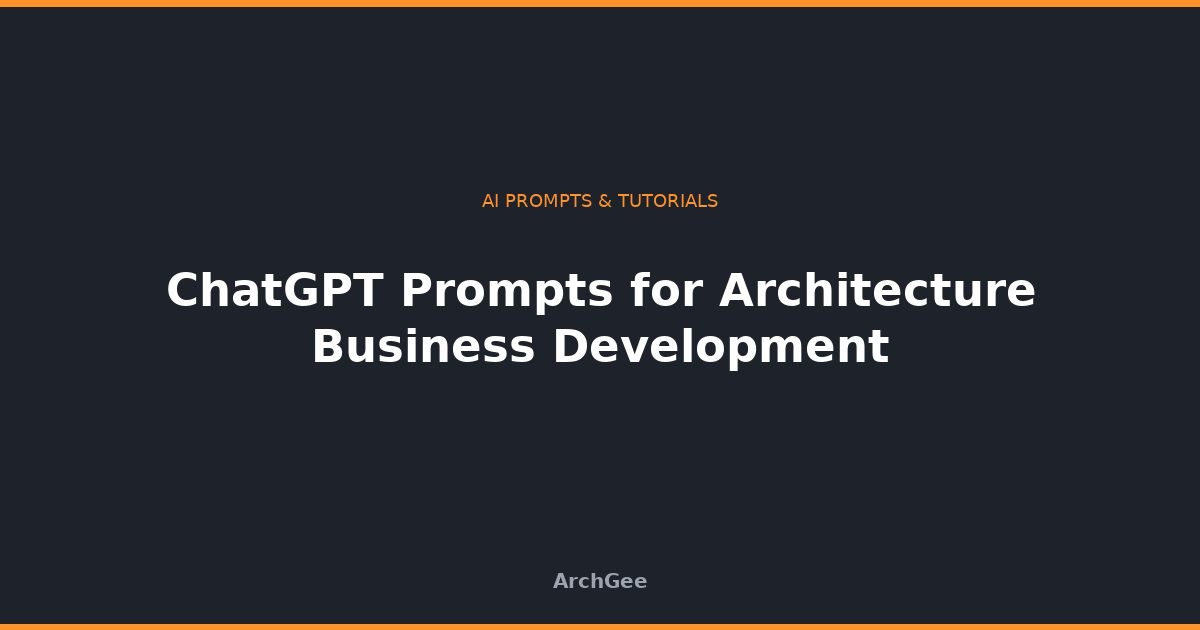 ChatGPT Prompts for Architecture Business Development