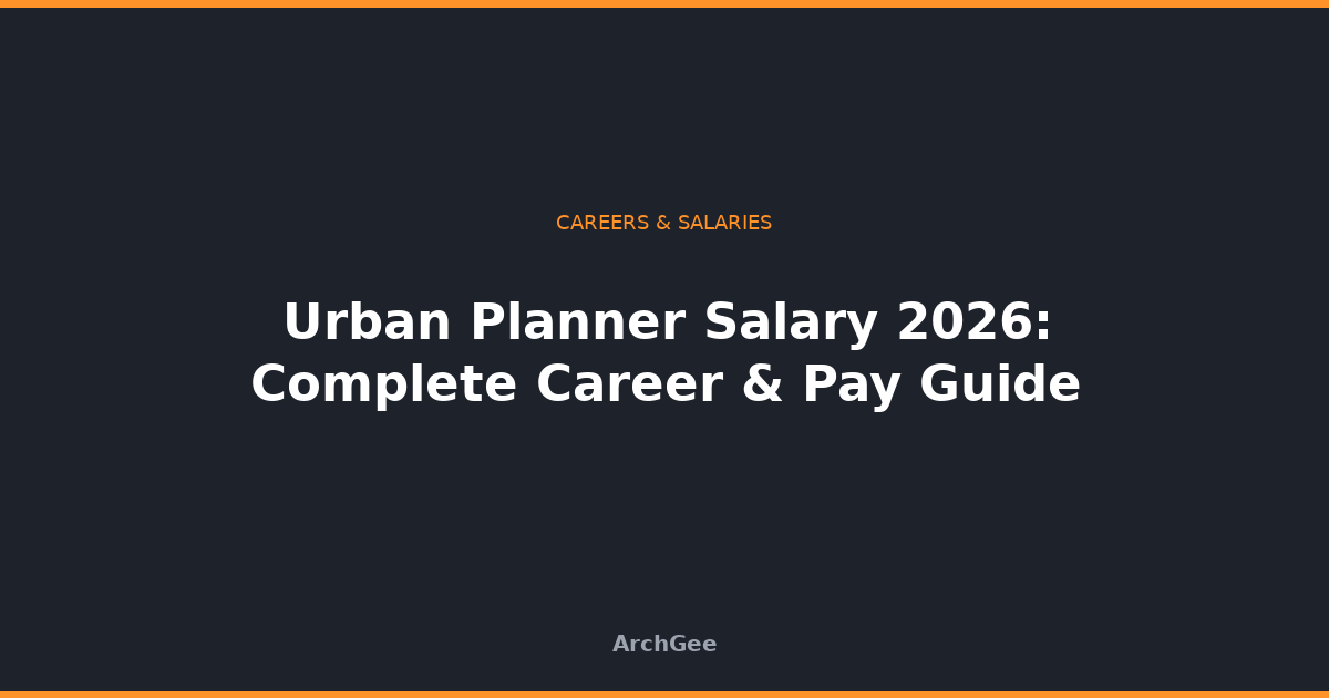 Urban Planner Salary 2026: Complete Career & Pay Guide