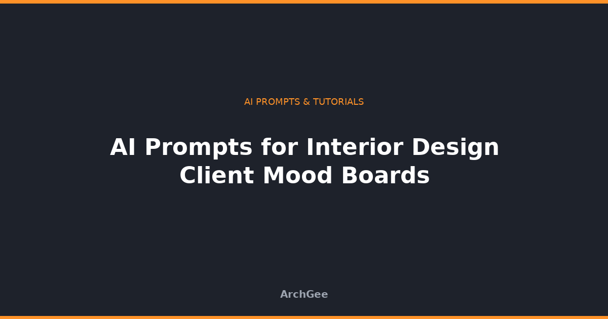 AI Prompts for Interior Design Client Mood Boards