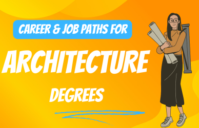 Jobs you can get with an architecture degree